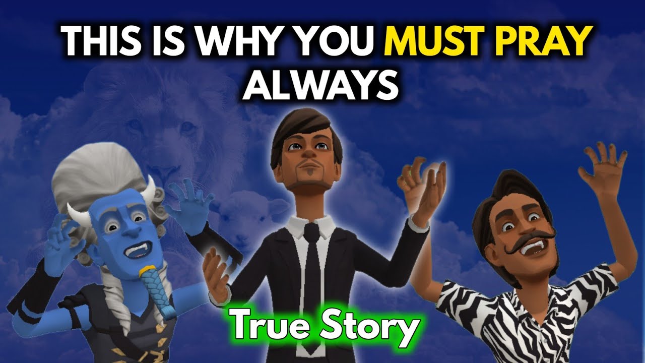 THIS IS WHY YOU MUST PRAY ALWAYS