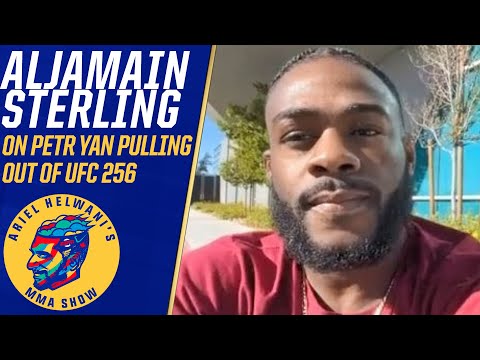 Aljamain Sterling reacts to Petr Yan pulling out of UFC 256 | Ariel Helwani's MMA Show