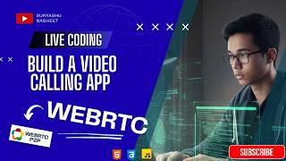 Build a Peer to Peer Video Calling App with WebRTC HTML, CSS & JavaScript Only