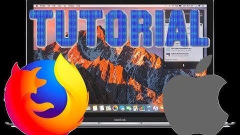 || How to DOWNLOAD and INSTALL Mozilla Firefox Quantum on MAC || 2018
