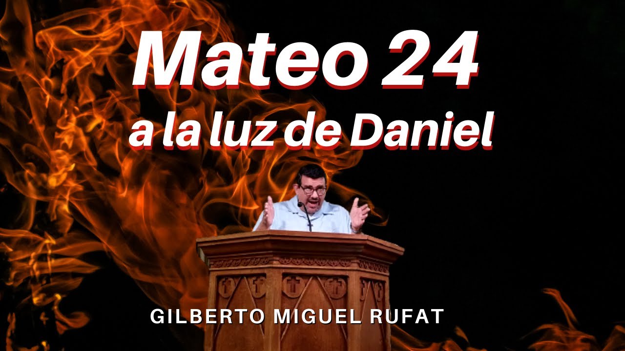 Mateo 24 - A la luz de Daniel