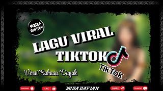 Download Lagu Lagu Viral Tiktok | Lirik Video | Versi Bahasa Dayak | Cover Terbaru 2026 MP3
