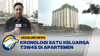 Kronologi Satu Keluarga T3w4s di Apartemen