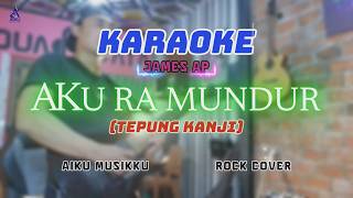 TEPUNG KANJI ( Aku Ra Mundur ) - KARAOKE Rock🔥Energi Gahar Banyuwangi | AIKU MUSIKKU