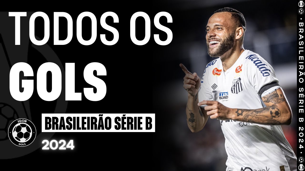 Todos os gols - Brasileirão Série B 2024