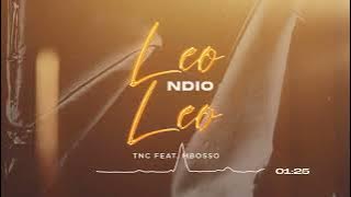 TNC feat Mbosso - Leo ndio Leo