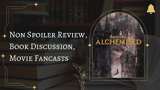 ALCHEMISED book by SenLinYu NON SPOILER REVIEW, book discussions and film adaptation fancasts 