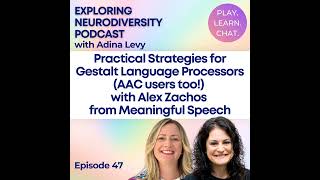 Practical Strategies for Gestalt Language Processors (AAC users too!) with Alex Zachos from...