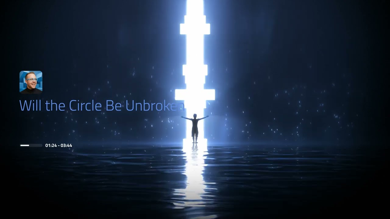 Will the Circle Be Unbroken (Cover/Remix)