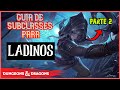 GUIA DE SUBCLASSES  PARA LADINOS EM D&D 5E PARTE 2