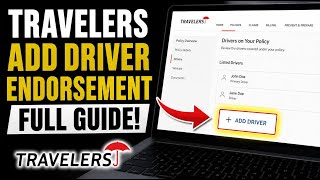 How to install Travelers to add an additional driver endorsement - Full Guide
