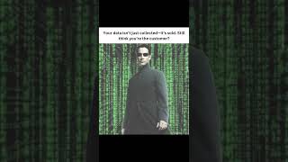 Your data isn’t just collected—it’s sold. Still think you’re the customer?