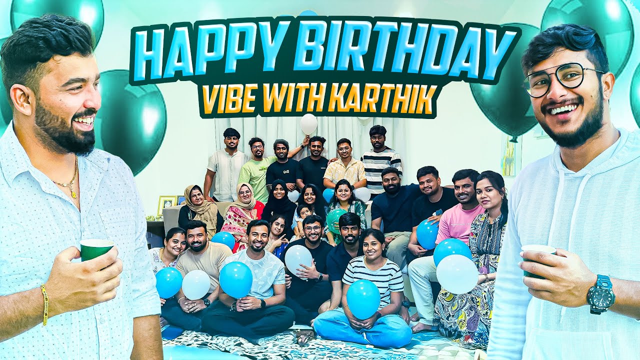 Episode - 76 | Happy Birthday Vibe with Karthik ❤️😍❤️