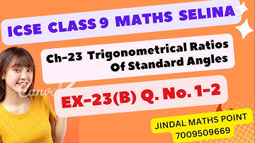 Ch-23 Trigonometrical Ratios Of Standard Angles Ex-23(A) Complete From Selina For ICSE Class 9 Math