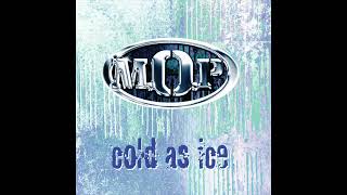 M.O.P. - Cold As Ice