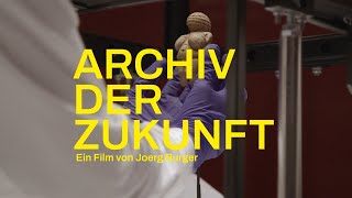 ARCHIV DER ZUKUNFT - jetzt im Kino!