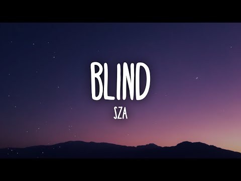 SZA - Blind Lyrics