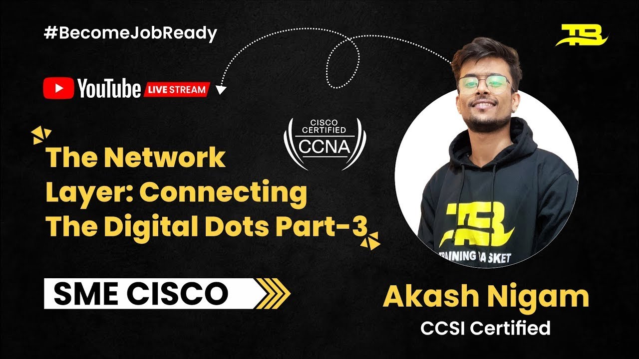 The Network Layer - Connecting The Digital Dots - Part 3 | CCNA Tutorial | Free CCNA Training Online