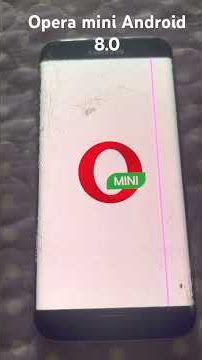 Opera mini Android 8.0 ￼
