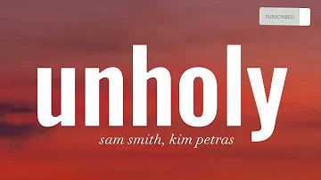 Sam smith - unholy ft. Kim petras (lyrics)