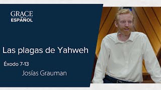 Exodus 7-13 | The Plagues of Yahweh | Josías Grauman