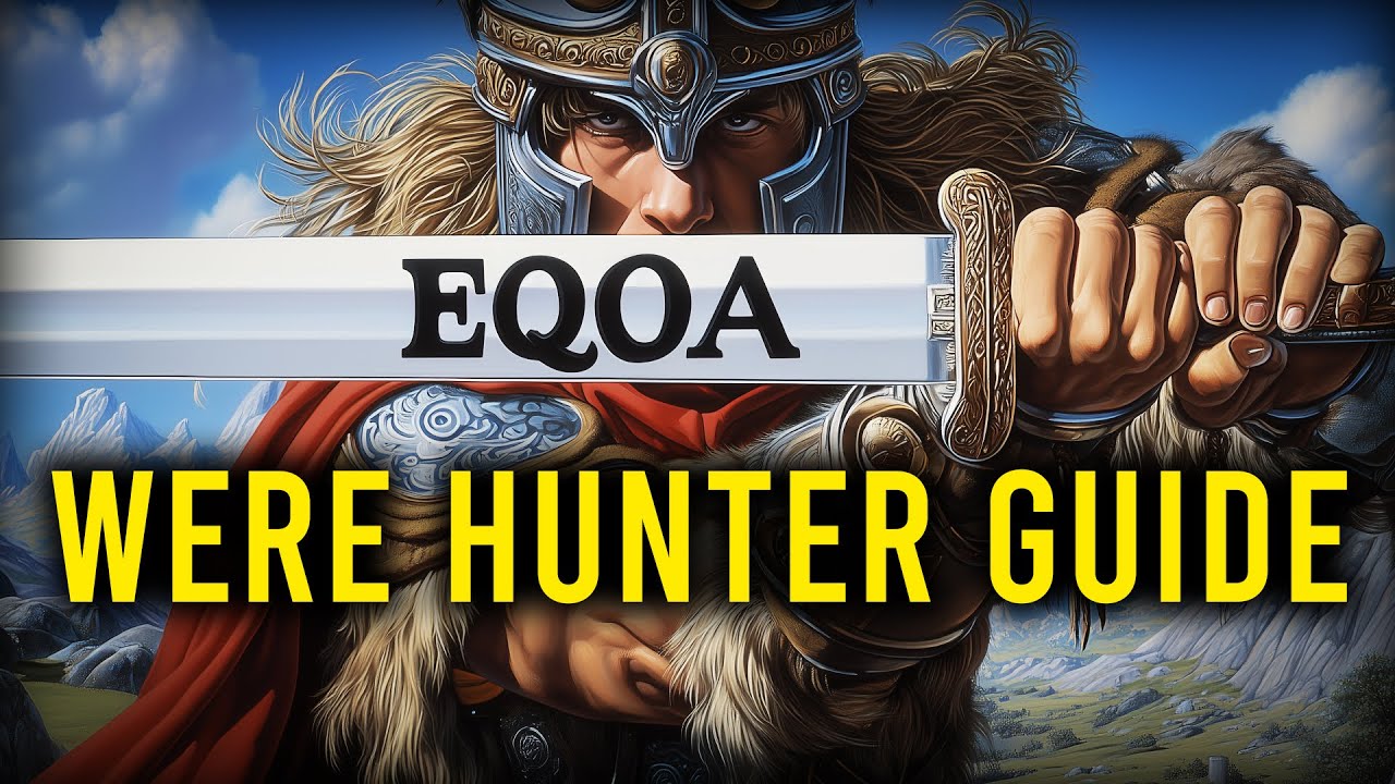 Were Hunter Guide - EverQuest Online Adventures - Unlocks, Buffs, and Builds!