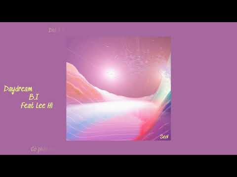 Daydream - B.I feat LeeHi (English lyrics + vietsub)