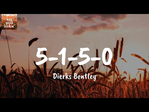 5-1-5-0 - Dierks Bentley (Lyrics)