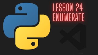 Python 3.12 Beginner Tutorial - Lesson 24 - Enumerate