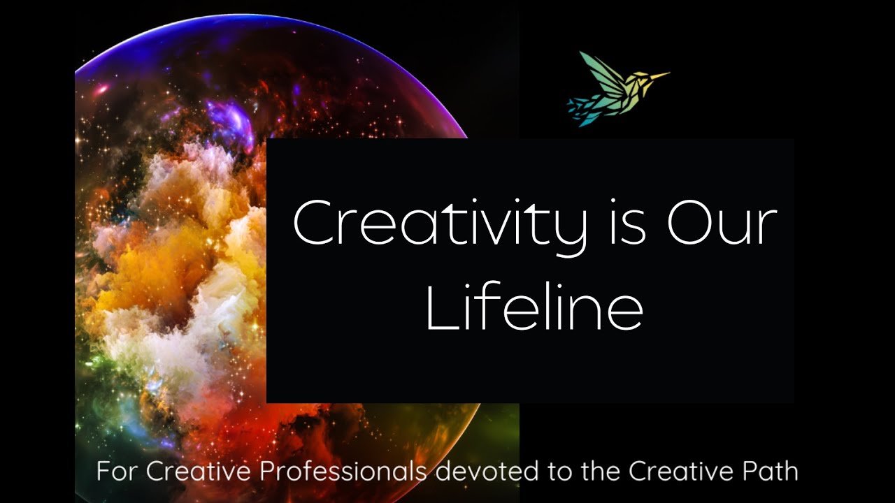 How Creatives face the fears of following the Creative Path. Creativity is Our Lifeline!