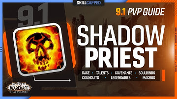 SHADOW PRIEST 9.1 PvP Guide | Best Race, Talents, Covenants, Soulbinds, Conduits, Gear & Macros
