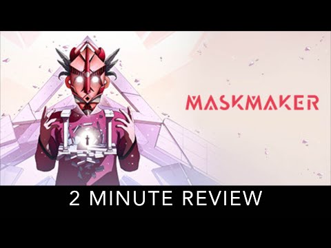 Maskmaker - 2 Minute Review