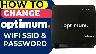 How to Change Optimum WiFi Password & SSID Network Name