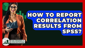 How To Report Correlation Results From SPSS? - The Friendly Statistician