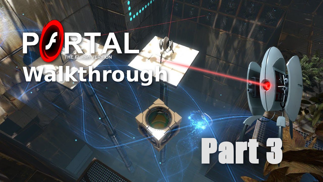 Portal: The Flash Version Mappack - Walkthrough: Part 3