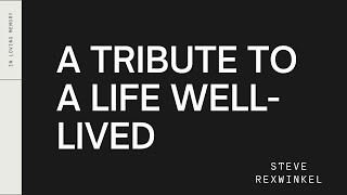 Steve Rexwinkel Tribute Video 20230224