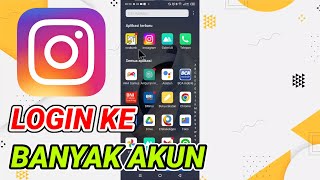 Cara Login Banyak Akun Instagram Di Satu Hp