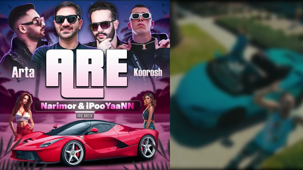 Arta , Koorosh - ARE (Narimor & iPooYaaNN Remix) l ریمیکس آره - آرتا و کوروش