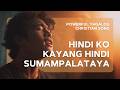 Hindi Ko Kayang Hindi Sumampalataya (Male Version) with Lyrics - Tagalog Worship Song