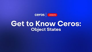 Get to Know Ceros: Object States