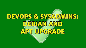 DevOps & SysAdmins: Debian and apt upgrade (4 Solutions!!)
