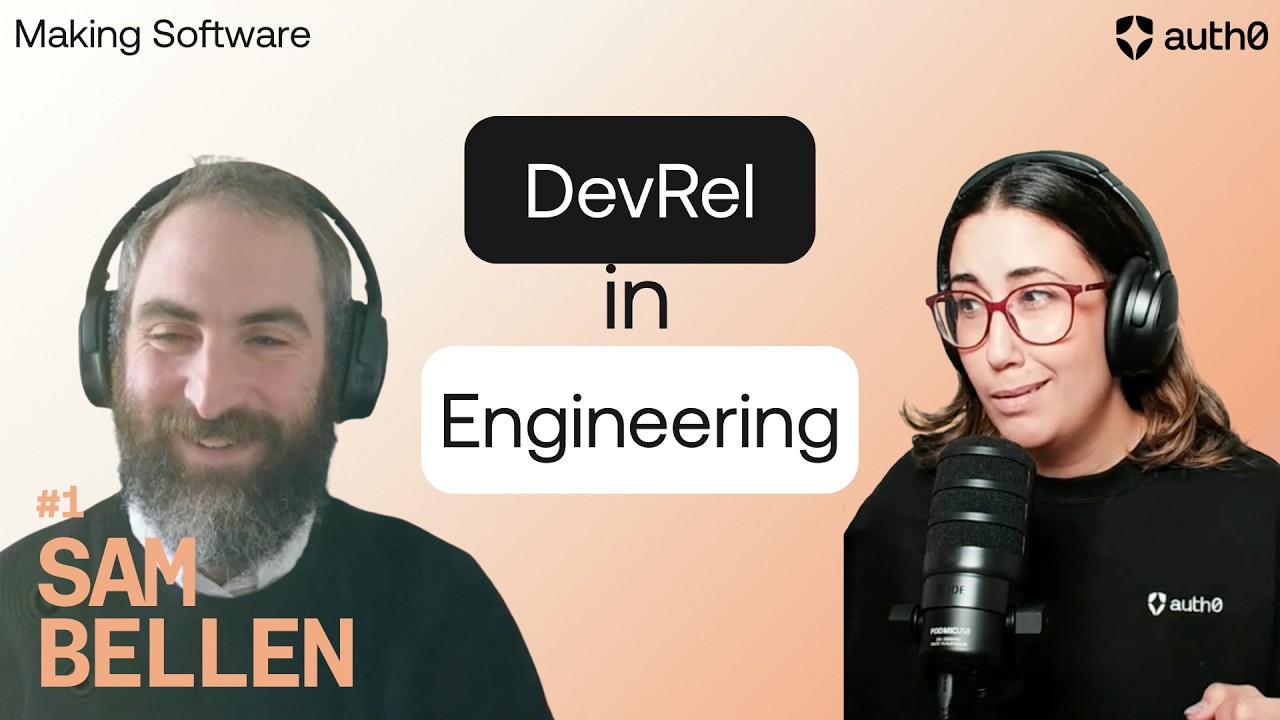 Engineering the Experience with Developer Relations - Making Software 🎙 ...