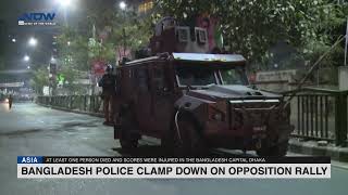 One killed, hundreds arrested as Bangladesh police clamp down on opposition rally