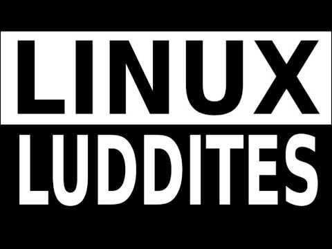Linux Luddites Episode #73