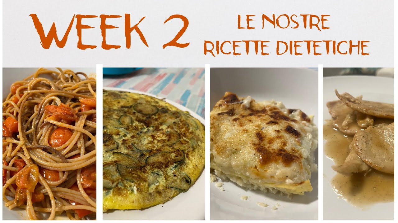 DIETA Settimana 2: tutte le ricette, cosa abbiamo mangiato