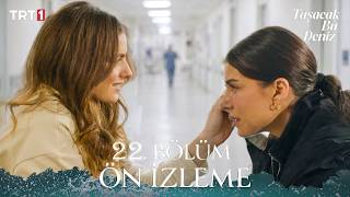 Taşacak Bu Deniz 22. Ön İzleme ‪