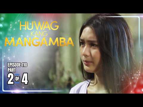 Huwag Kang Mangamba | Episode 110 (2/4) | September 18, 2026