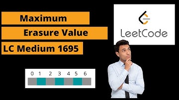 Maximum Erasure Value || Leetcode Medium Solution & Approach