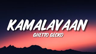 Ghetto Gecko - Kamalayaan (Lyrics)