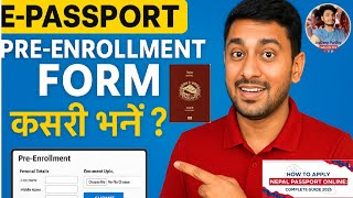 🧾 E-Passport Pre Enrollment Form भर्‍ने सम्पूर्ण प्रक्रिया | Beginner Friendly Nepali Guide